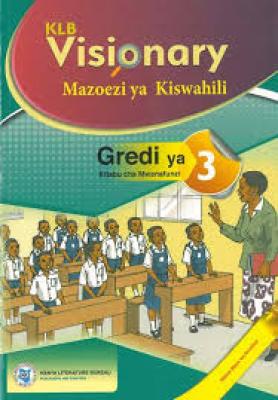 Klb Visionary Mazoezi Ya Kiswahili Gredi 3